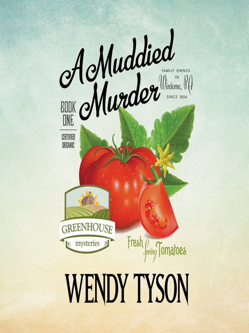 Title details for A Muddied Murder by Wendy Tyson - Available